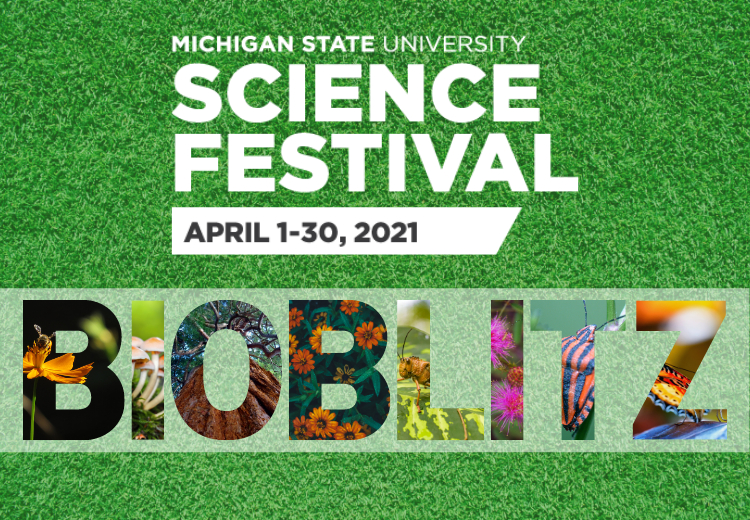 April 21 Bioblitz Science Festival Michigan State University